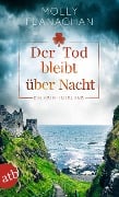 Cover-Bild zum Titel 'Der Tod bleibt über Nacht' von 'Molly Flanaghan'