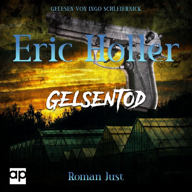 Eric Holler: Gelsentod - Roman Just