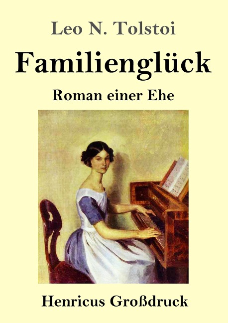 Familienglück (Großdruck) - Leo N. Tolstoi