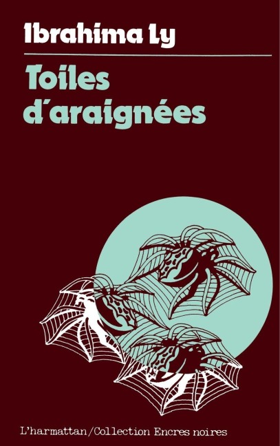 Toiles d'araignées - Ibrahima Ly