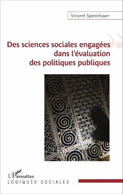 Des sciences sociales engagées dans l'évaluation des politiques publiques - Vincent Spenlehauer