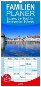Cover-Bild zum Titel 'Familienplaner 2026 - Luzern, die Stadt im Zentrum der Schweiz mit 5 Spalten (Wandkalender, 21 x 45 cm) CALVENDO' von 'Sto Sto'