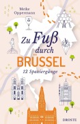 Cover-Bild zum Titel 'Zu Fuß durch Brüssel' von 'Meike Oppermann'