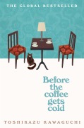 Cover-Bild zum Titel 'Before the Coffee Gets Cold' von 'Toshikazu Kawaguchi'