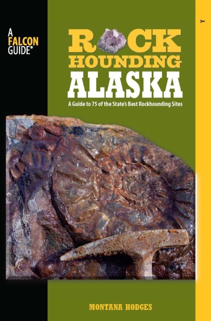 Rockhounding Alaska - Montana Hodges