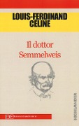 Cover-Bild zum Titel 'Il dottor Semmelweis' von 'Louis-Ferdinand Céline, Louis-Ferdinand Céline'
