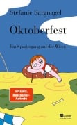 Cover-Bild zum Titel 'Oktoberfest' von 'Stefanie Sargnagel'