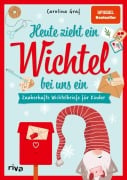 Cover-Bild zum Titel 'Heute zieht ein Wichtel bei uns ein' von 'Carolina Graf'