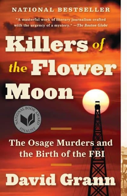 Killers of the Flower Moon - David Grann