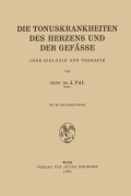 Cover-Bild zum Titel 'Die Tonuskrankheiten des Herzens und der Gefässe' von 'J. Pal'