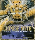 Cover-Bild zum Titel 'Chinese Myth: A Treasury of Legends, Art, and History' von 'Philip Wilkinson'