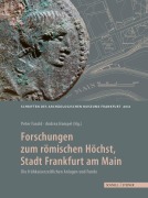 Cover-Bild zum Titel 'Forschungen zum römischen Höchst, Stadt Frankfurt am Main' von ''