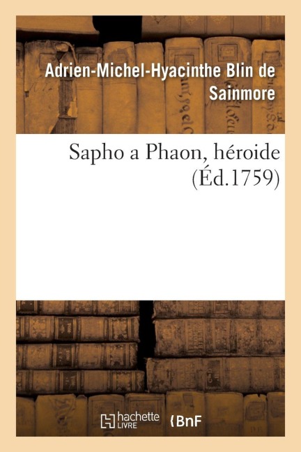 Sapho a Phaon, Héroide - Adrien-Michel-Hyacinth Blin De Sainmore