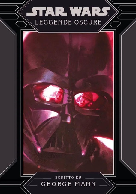 Leggende oscure. Star Wars - George Mann, Grant Griffin