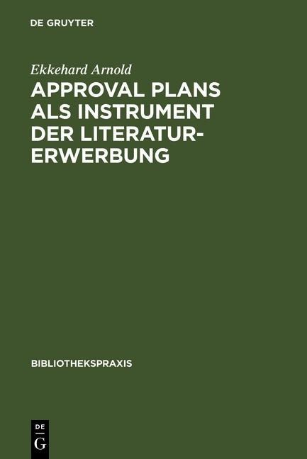 Approval plans als Instrument der Literaturerwerbung - Ekkehard Arnold
