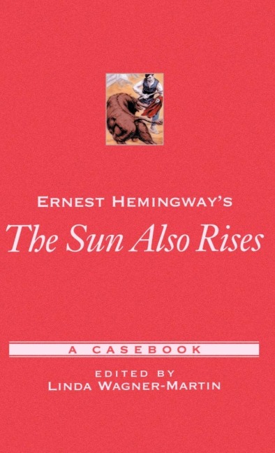 Ernest Hemingway's the Sun Also Rises - 