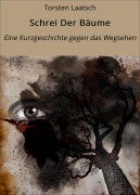 Cover-Bild zum Titel 'Schrei Der Bäume' von 'Torsten Laatsch'
