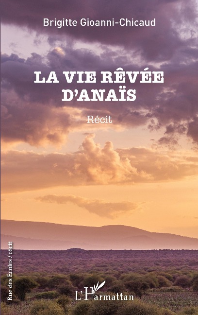 La vie rêvée d'Anaïs - Gioanni-Chicaud