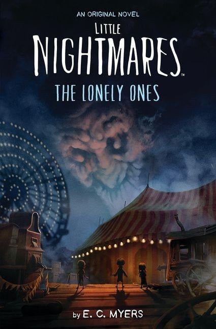 Little Nightmares: The Lonely Ones - E C Myers