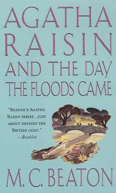 Agatha Raisin and the Day the Floods Came - M. C. Beaton