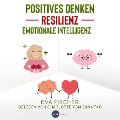 Cover-Bild zum Titel 'Positives Denken, Resilienz, emotionale Intelligenz' von 'Eva Fischer'