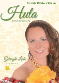 Cover-Bild zum Titel 'Hula in der Neuen Zeit' von 'Gabriele Kalehua Streuer'