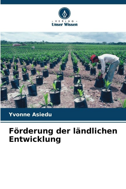 Förderung der ländlichen Entwicklung - Yvonne Asiedu