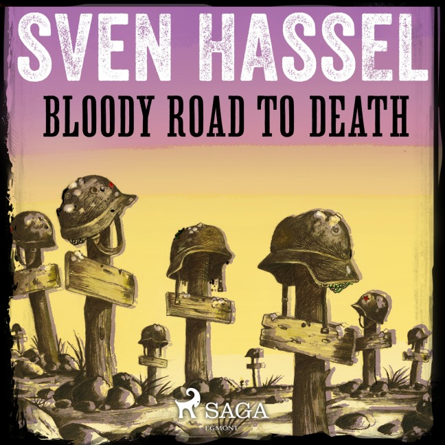 Bloody Road to Death (Unabridged) - Sven Hassel