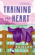 Cover-Bild zum Titel 'Training the Heart' von 'Paisley Hope'