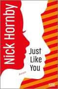 Cover-Bild zum Titel 'Just Like You' von 'Nick Hornby'