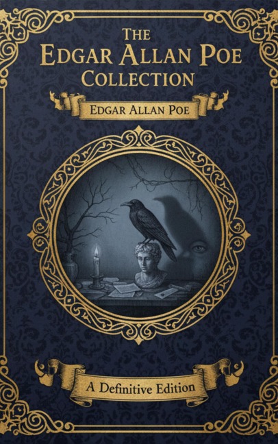 The Edgar Allan Poe Collection - Edgar Allan Poe