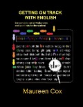 Getting on Track with English: the complete set of worksheets and word lists for students - Maureen Cox