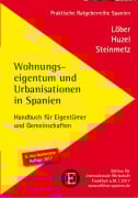 Cover-Bild zum Titel 'Wohnungseigentum und Urbanisationen in Spanien' von 'Burckhardt Löber, Erhard Huzel, Alexander Steinmetz'