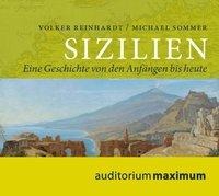 Sizilien - Eine Geschichte von den Anfängen bis heute (Ungekürzt) - Volker Reinhardt, Michael Sommer
