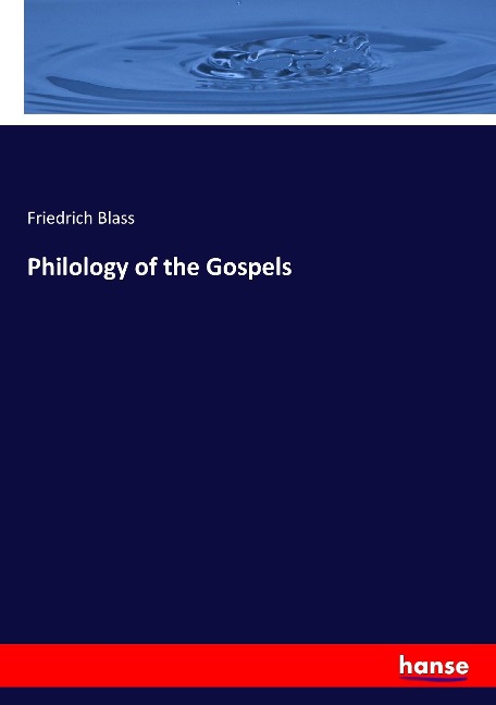 Philology of the Gospels - Friedrich Blass