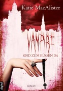 Cover-Bild zum Titel 'Vampire sind zum Küssen da' von 'Katie MacAlister'