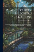 Cover-Bild zum Titel 'Primary Sources, Historical Collections: The Persian Primer, Being an Elementary Treatise on Grammar, With Exercises, With a Foreword by T. S. Wentwor' von 'Sorabshaw Byramji Doctor'