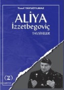Cover-Bild zum Titel 'Aliya Izzetbegovic Tavsiyeler' von 'Yusuf Yavuzyilmaz'