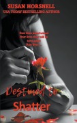 Cover-Bild zum Titel 'Destined to Shatter' von 'Susan Horsnell'