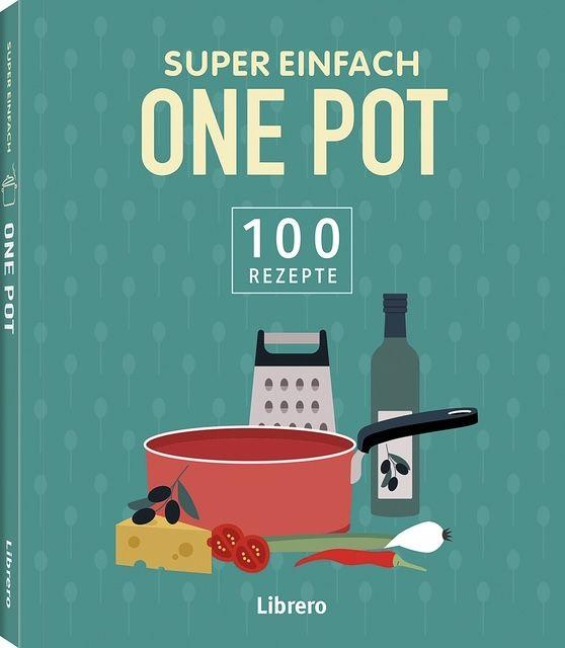 Super Einfach One Pot - 