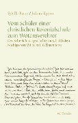 Cover-Bild zum Titel 'Vom Schüler einer christlichen Kolonialschule zum Wotansverehrer' von 'Sybille Bauer, Juliane Egerer'