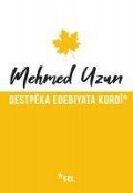 Cover-Bild zum Titel 'Destpeka Edebiyata Kurdi' von 'Mehmed Uzun'