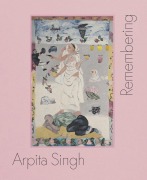 Cover-Bild zum Titel 'Arpita Singh. Remembering' von ''