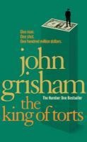 The King Of Torts - John Grisham