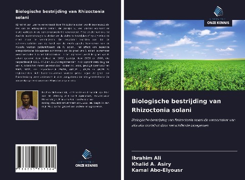 Biologische bestrijding van Rhizoctonia solani - Ibrahim Ali, Khalid A. Asiry, Kamal Abo-Elyousr