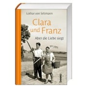 Cover-Bild zum Titel 'Clara und Franz' von 'Lothar von Seltmann'