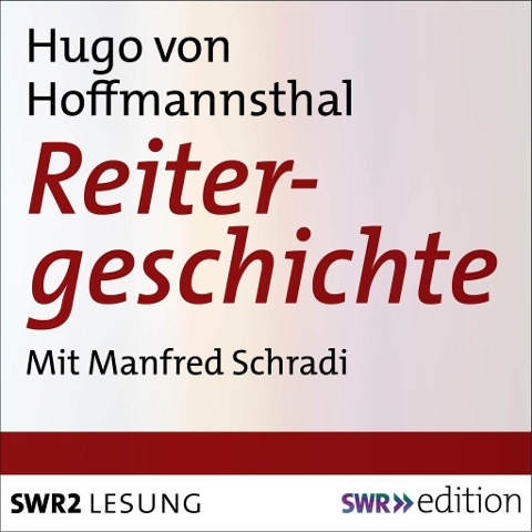 Reitergeschichte - Hugo Von Hofmannsthal