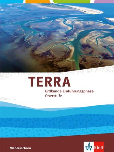 TERRA Geographie Einführungsphase. Schülerbuch. Ausgabe Niedersachsen ab 2018 - 