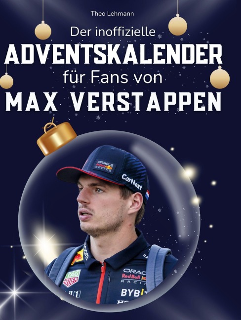 Der inoffizielle Adventskalender für Fans von Max Verstappen - Theo Lehmann