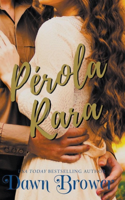 Pérola Rara - Dawn Brower